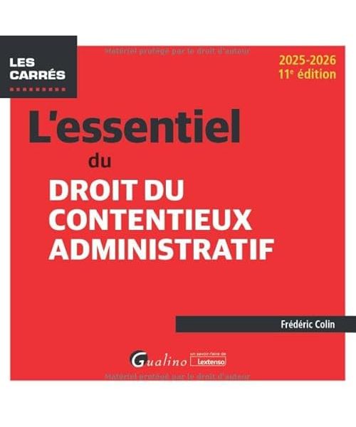 L'essentiel du droit du contentieux administratif