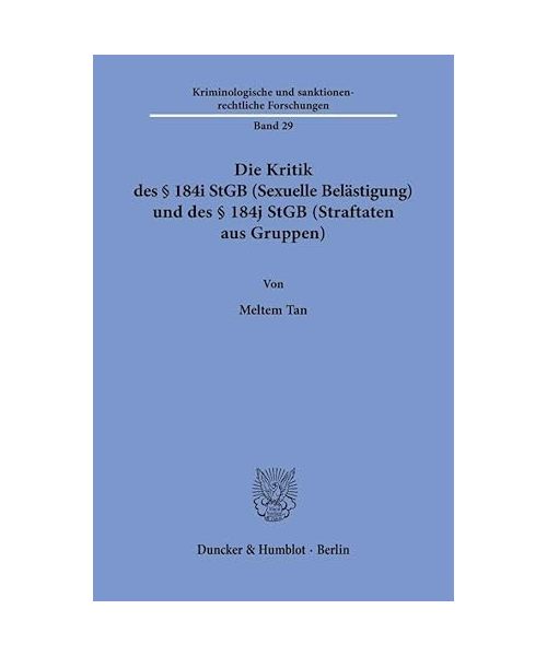 Die Kritik des § 184i StGB (Sexuelle Belästigung) und des § 184j StGB (Straftaten aus Gruppen)
