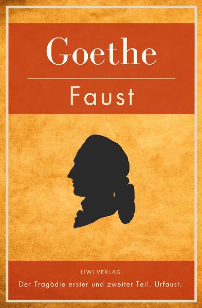 Faust. Der Tragödie erster und zweiter Teil. Urfaust. Vollständige Ausgabe