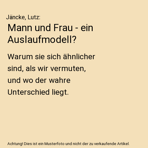 Mann und Frau - ein Auslaufmodell?