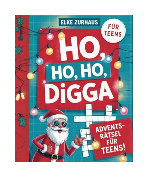 Ho Ho Ho, Digga: Adventsrätsel für Teens
