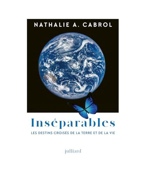 Inséparables - Les destins croisés de la Terre et de la vie