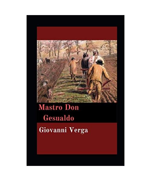 Mastro Don Gesualdo illustrata: con schede illustrative (I libri delle vacanze Vol. 3)(European Classics)(Grandi classici)
