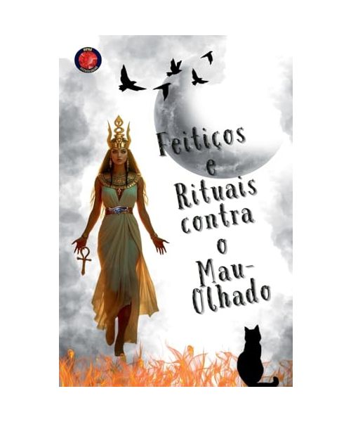 Feitiços e Rituais contra o Mau-Olhado