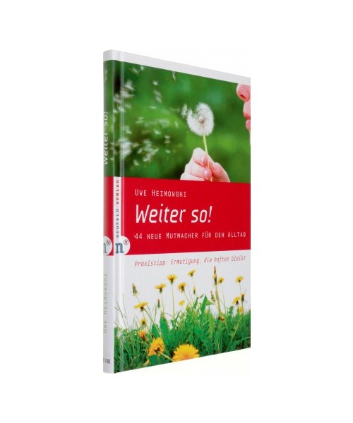 Weiter so!