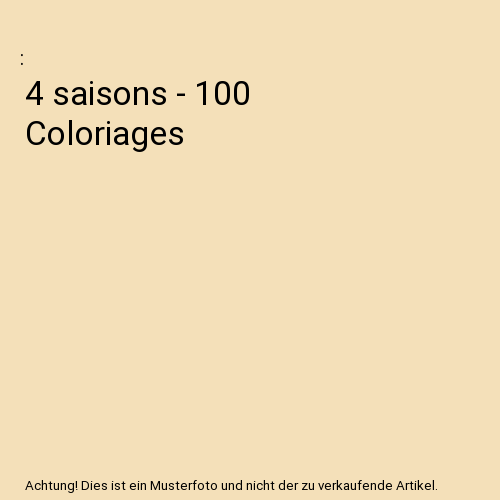 4 saisons - 100 Coloriages