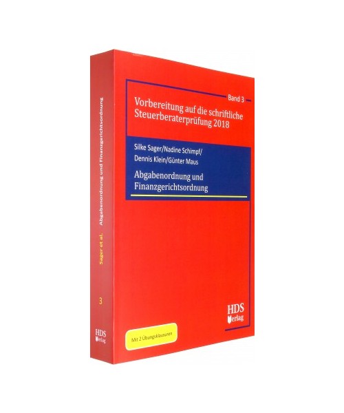 Abgabenordnung und Finanzgerichtsordnung; Vorbereitung auf die schriftliche Steuerberaterprüfung 2018