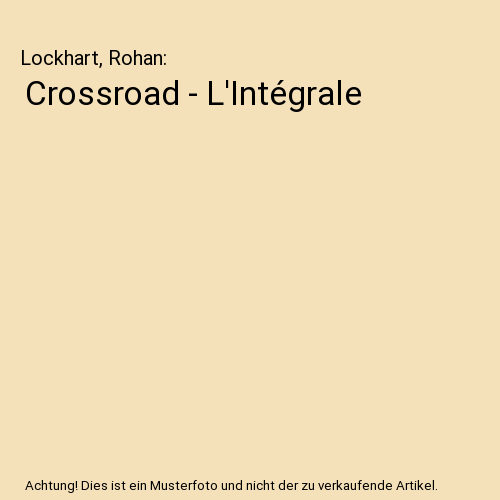 Crossroad - L'Intégrale