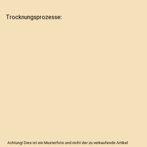 Trocknungsprozesse