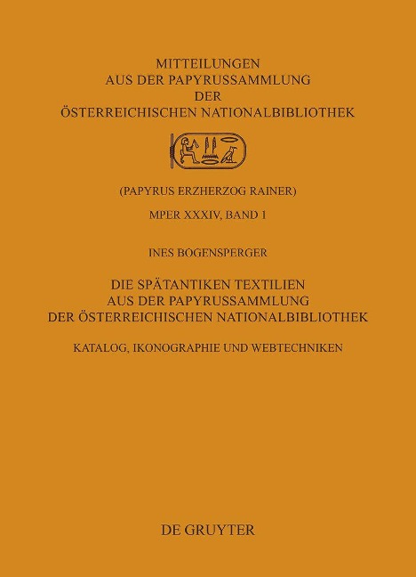 Die Spätantiken Textilien aus der Papyrussammlung der Österreichischen Nationalbibliothek