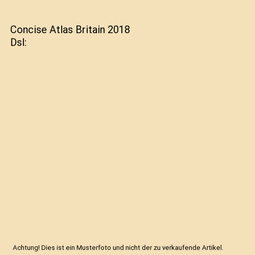 Concise Atlas Britain 2018 Dsl