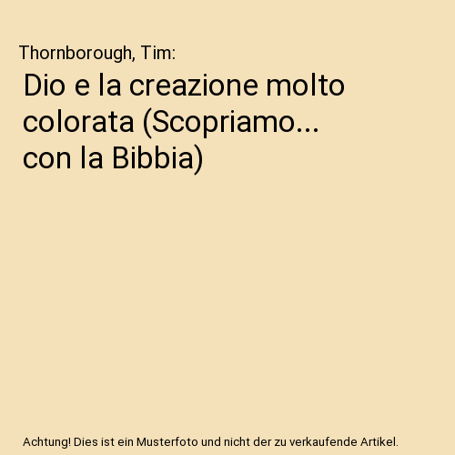 Dio e la creazione molto colorata (Scopriamo... con la Bibbia)