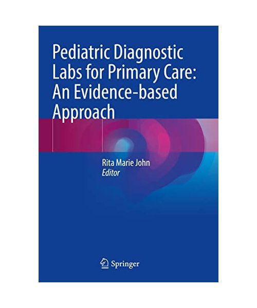 Pediatric Diagnostic Labs for Primary Care: An Evidence-based Approach