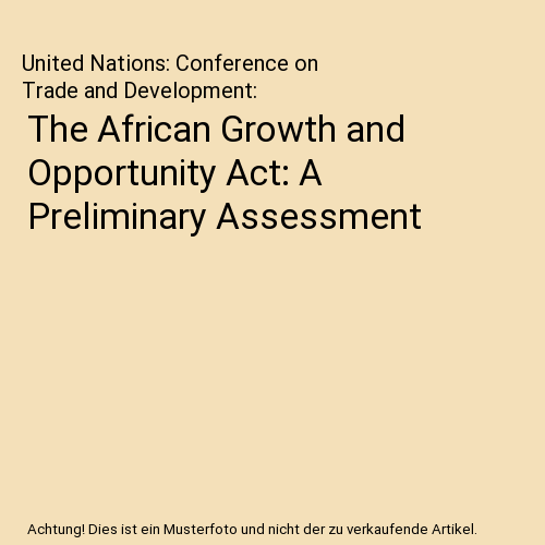 The African Growth and Opportunity Act: A Preliminary Assessment