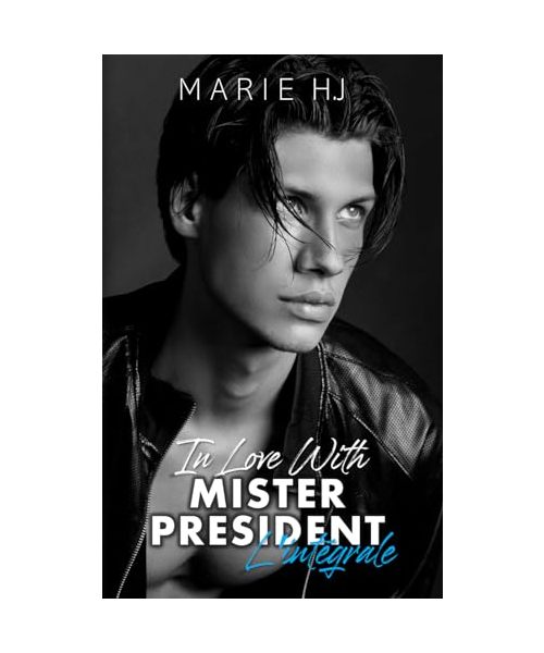 In Love With Mister President, l'intégrale