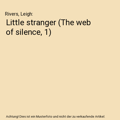Little stranger (The web of silence, 1)