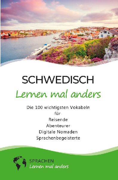 Schwedisch lernen mal anders - Die 100 wichtigsten Vokabeln