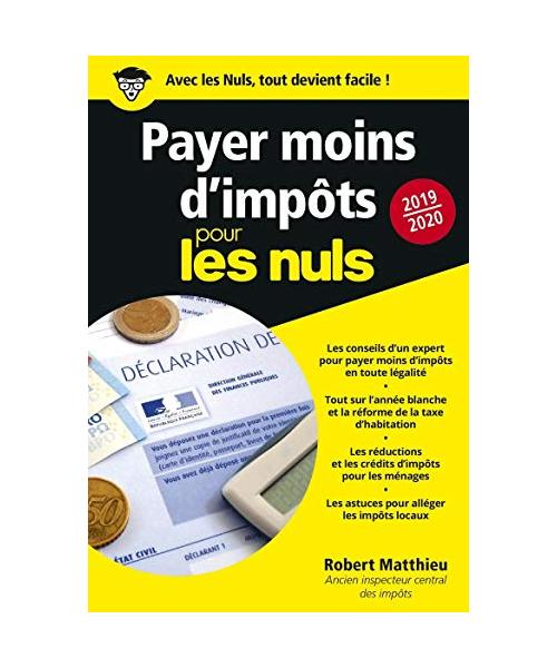 Payer moins d'impôts 2019-2020 Pour les Nuls Poche