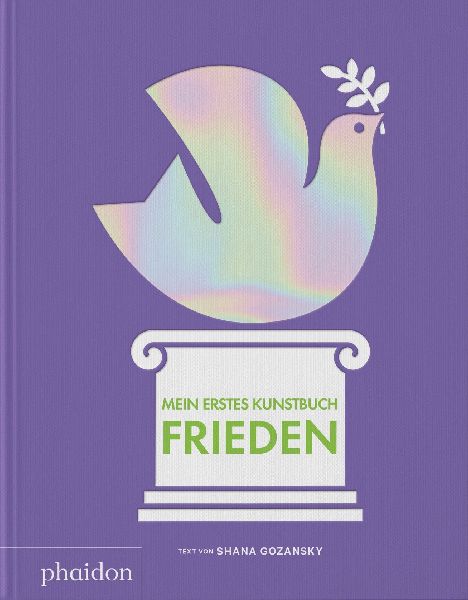 Mein erstes Kunstbuch. Frieden