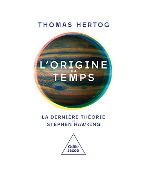 L'Origine du temps: La dernière théorie de Stephen Hawking