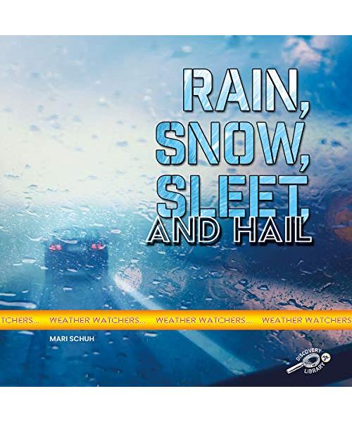 Rain, Snow, Sleet, and Hail
