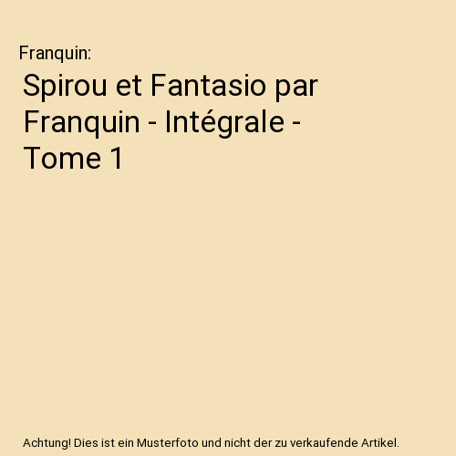Spirou et Fantasio par Franquin - Intégrale - Tome 1