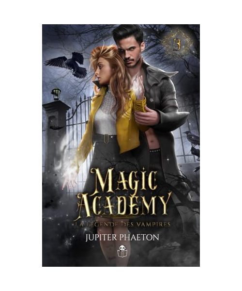 La légende des vampires (Magic Academy (édition française), Band 3)