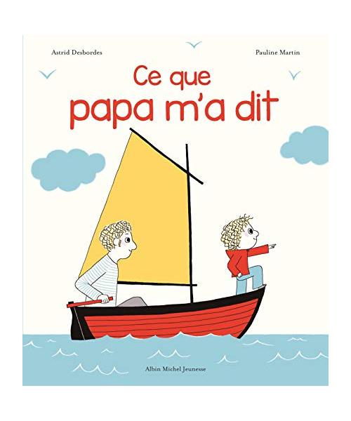 Ce que papa m'a dit: Une histoire d'Archibald