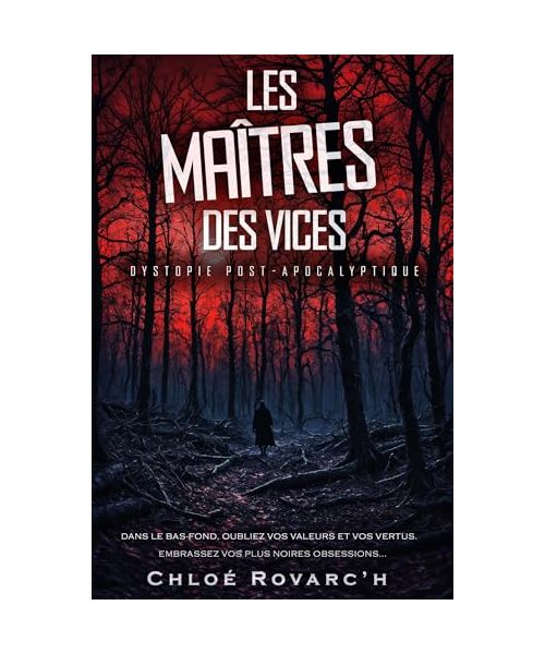 Les maîtres des vices: Oubliez vos valeurs et vos vertus. Embrassez vos plus noires obsessions...