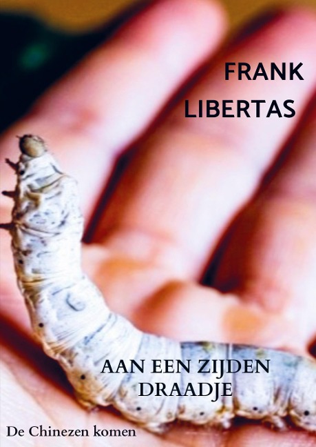 Aan een Zijden Draadje: De Chinezen komen