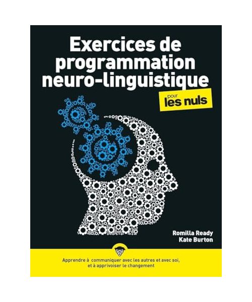 Exercices de programmation neuro-linguistique (PNL) pour les Nuls, nouvelle édition