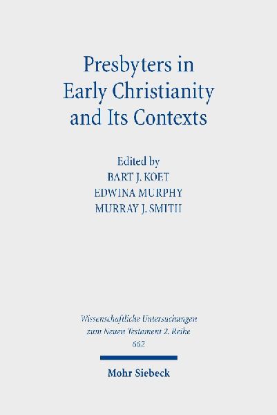 Presbyters in Early Christianity and Its Contexts