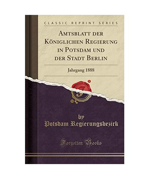 Amtsblatt der Königlichen Regierung in Potsdam und der Stadt Berlin