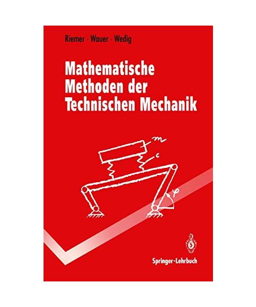 Mathematische Methoden der Technischen Mechanik