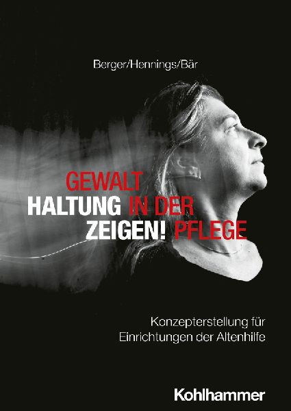 Gewalt in der Pflege - Haltung zeigen!