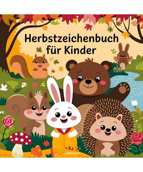 Herbstmalbuch für Kinder, Malbuch Herbst: Herbstzauber, über 50 süße Ausmalbilder für Kinder für kleine Künstler und Entdecker