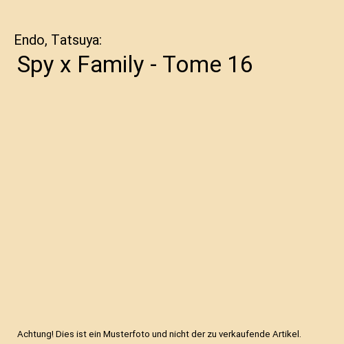 Spy x Family - Tome 16