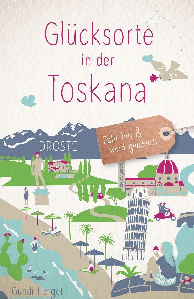 Glücksorte in der Toskana