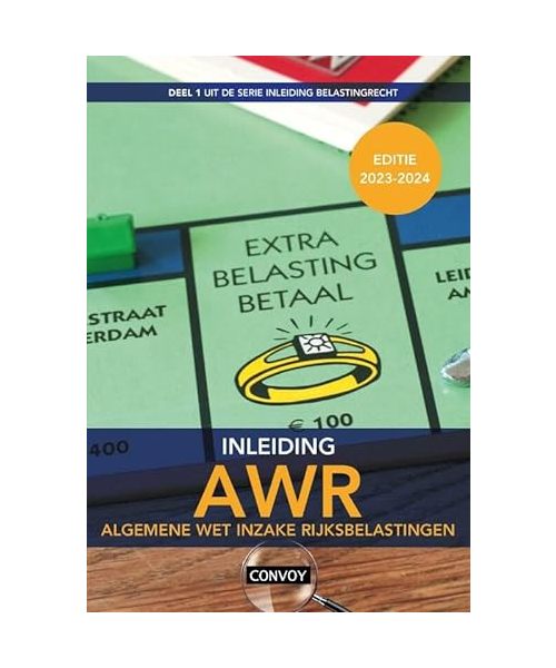 Inleiding Algemene Wet inzake Rijksbelastingen (AWR) (Inleiding Belastingrecht, 1)