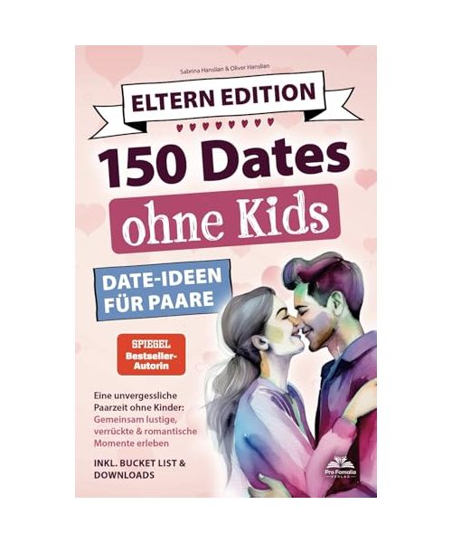 Dates ohne Kids - Eltern Edition! Date Ideen für Paare.