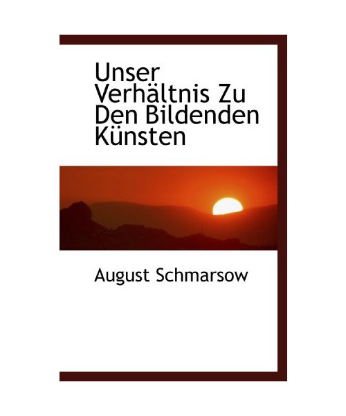 Unser Verhältnis Zu Den Bildenden Künsten