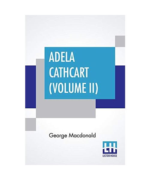 Adela Cathcart (Volume II)