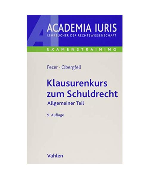 Klausurenkurs zum Schuldrecht Allgemeiner Teil