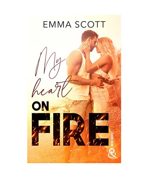 My Heart on Fire: Une romance new adult sensuelle et émouvante