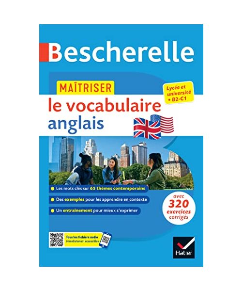 Bescherelle - Maîtriser le vocabulaire anglais contemporain (lexique thématique & exercices): lycée, classes préparatoires et université (B1-B2)