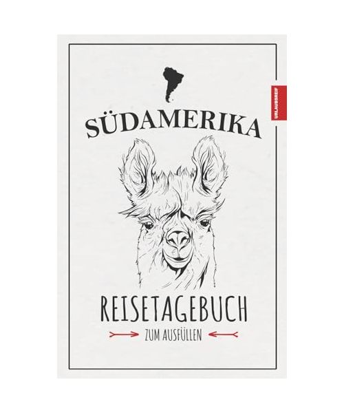 Reisetagebuch Südamerika: Reise durch Südamerika Geschenke zum Wandern, Urlaub, Motorrad Roadtrip und Backpacking / Reisebuch zum Ausfüllen / Souvenir