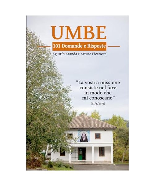 Umbe 101 domande e risposte: “La vostra missione consiste nel fare in modo che mi conoscano” (27/1/1971)