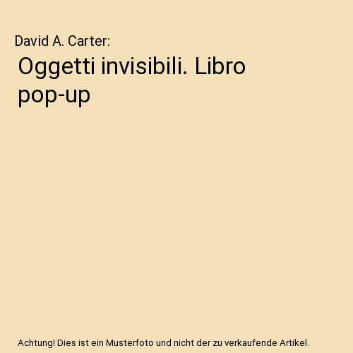 Oggetti invisibili. Libro pop-up