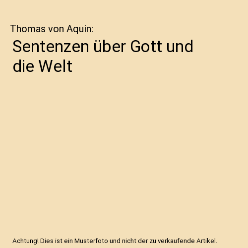 Sentenzen über Gott und die Welt