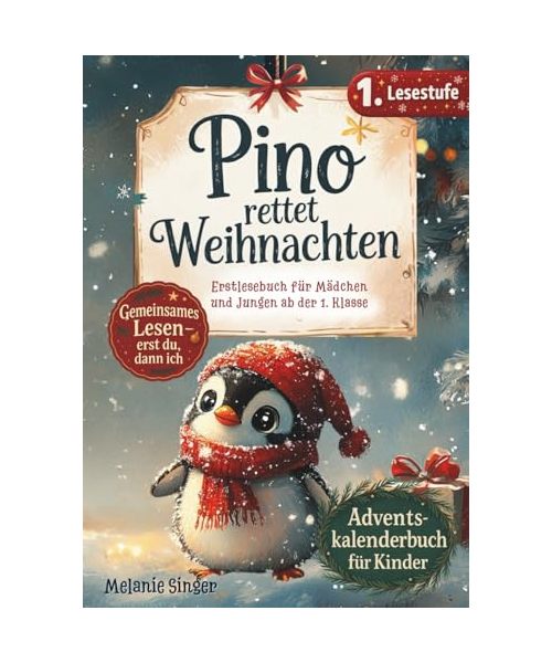 Adventskalender Buch für Kinder: Erstlesebuch für Mädchen und Erstleser Jungen ab 1. Klasse – Pino rettet Weihnachten – gemeinsames Lesen: Erst du, dann ich (Lesepanda)